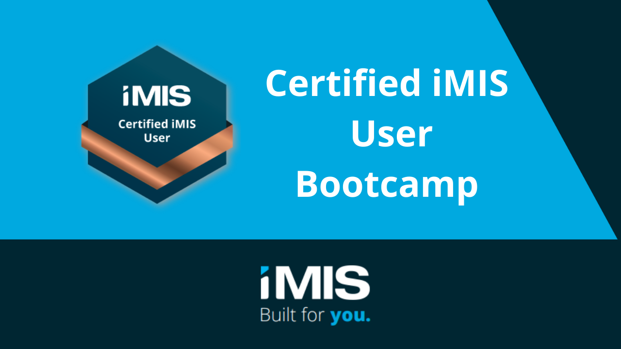 Certified iMIS User Bootcamp
