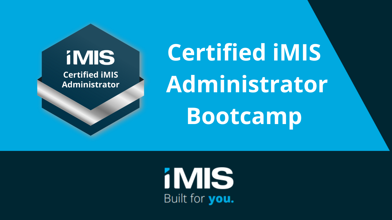 Certified iMIS Administrator Bootcamp